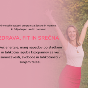 Zdrava, Fit in Srečna, 6 Mesečni Skupinski Program (plačilo na 6 Obrokov)